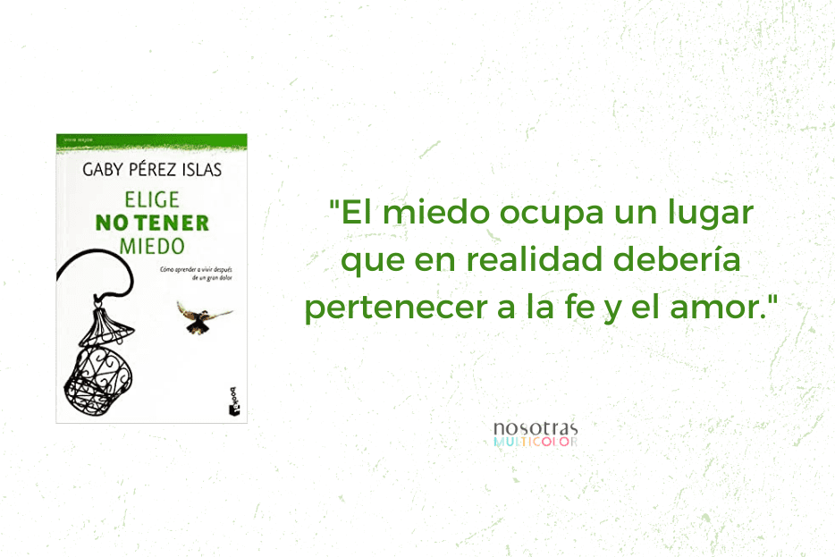 Elige no tener miedo